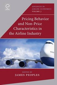Pricing Behaviour and Non-price Characteristics in the Airline Industry (Advances in Airline Economics)