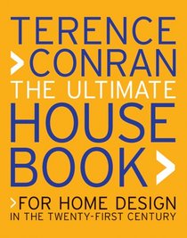 The Ultimate House Book: For Home Design in the Twenty-First Century