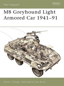M8 Greyhound Light Armored Car 1941-91 (New Vanguard 53)