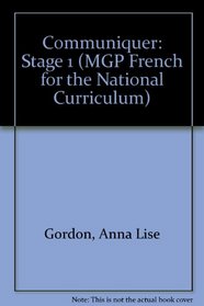 Communiquer: Stage 1 (MGP French for the National Curriculum)