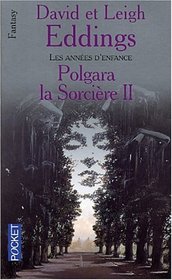 Polgara la sorcière, tome 2 : Les Années d'enfance