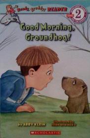 Ready, Freddy!  Reader, Level 2 Good Morning, Groundhog!
