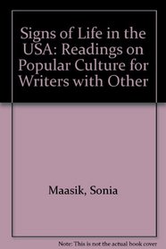 Signs of Life in the USA: Readings on Popular Culture for Writers with Other