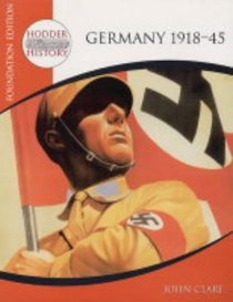 Germany 1918-45: Foundation Edition (Hodder 20th Century History)
