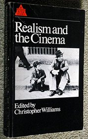 Realism and the Cinema: A Reader (British Film Institute Readers in Film Studies)