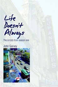 Life Doesn't Always: The scripts from season one