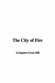 The City of Fire