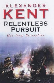 Relentless Pursuit (Adam Bolitho, Bk 2)