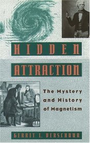 Hidden Attraction: The Mystery and History of Magnetism