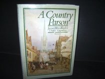 A Country Parson: James Woodforde's Diary 1758-1802