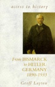 From Bismarck to Hitler (Access to History S.)
