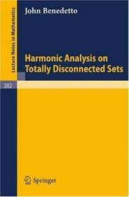 Harmonic Analysis on Totally Disconnected Sets (Lecture Notes in Mathematics)