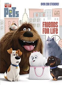 Friends for Life (Secret Life of Pets) (Deluxe Stickerific)