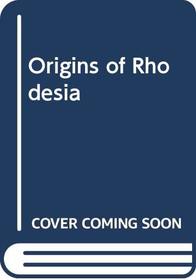 Origins of Rhodesia