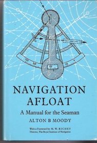 Navigation Afloat: A Manual for the Seaman