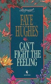 Can't Fight the Feeling (Loveswept, No 736)