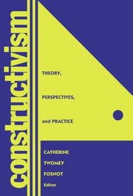 Constructivism: Theory, Perspectives, and Practice