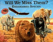 Will We Miss Them? Endangered Species (Nature's Treasures)