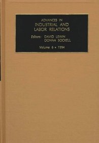 Advances in Industrial and Labor Relations 1994