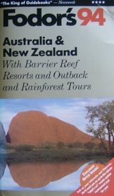 Australia & New Zealand '94: With Barrier Reef Resorts and Outback and Rainforest Tours (Fodor's Australia)