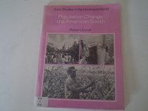 Population Change: The American South (Case Studies in the Developed World)