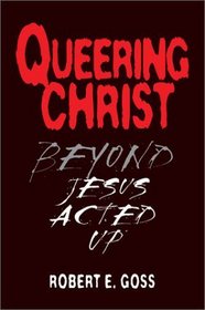 Queering Christ: Beyond Jesus Acted Up