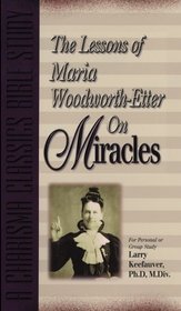 Lessons Of Maria Woodworth Etter On Miracles