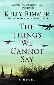 The Things We Cannot Say (Large Print)