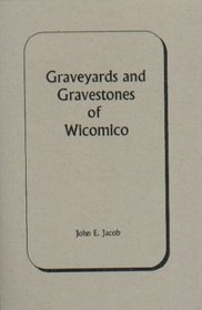 Graveyards and Gravestones of Wicomico (County, Maryland)