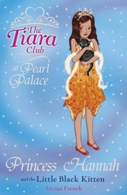Princess Hannah and the Little Black Kitten (The Tiara Club)