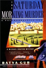 The Saturday Morning Murder (Michael Ohayon, Bk 1)