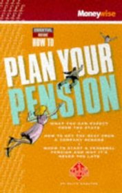 How to Plan Your Pension 1999 (Moneywise Guides)