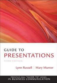 Guide to Presentations (3rd Edition) (Guide to Series in Business Communication)