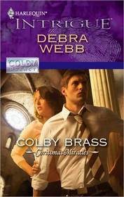 Colby Brass (Colby Agency: Christmas Miracles, Bk 1) (Colby Agency, Bk 41) (Harlequin Intrigue, No 1241)