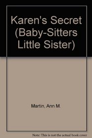 Karen's Secret (Baby-Sitters Little Sister)