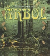 Ciclo De Vida Del Arbol/life Cycle of a Tree (Ciclo De Vida / the Life Cycle) (Spanish Edition)