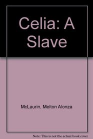 Celia: A Slave