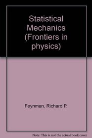 Statistical Mechanics (Frontiers in physics)