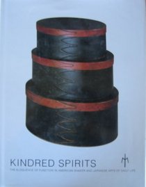 Kindred Spirits: The Eloquence of Function in American Shaker and Japanese Arts of Daily Life