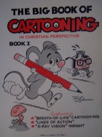 The Big Book of Cartooning/Book 1