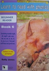 Learn to Read with Phonics: Beginner Reader v. 8, Bk. 6 (Practise Basic Maths Skills)