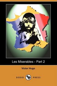 Les Miserables - Part 2 (Dodo Press)