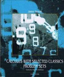 Calculus With Selected Classics Problem Sets (Calculus Classics Edition)