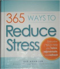 365 Ways to Reduce Stress