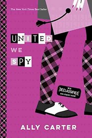 United We Spy (10th Anniversary Edition) (Gallagher Girls)