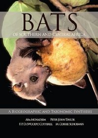 Bats of Central and Southern Africa: A Biogeographic and Taxonomic Synthesis
