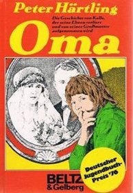 Oma: Die Geschichte von Kalle, der seine Eltern verliert und von seiner Grossmutter aufgenommen wird (German Edition)