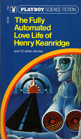 The Fully Automated Love Life of Henry Keanridge