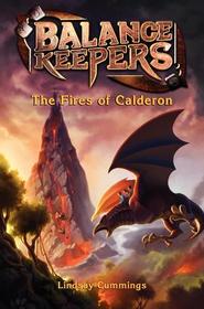 The Fires of Calderon (Balance Keepers, Bk 1)