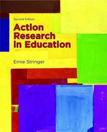 Action Research in Education (2nd Edition)